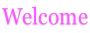 Welcome