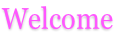 Welcome
