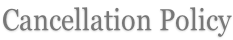 Cancellation Policy